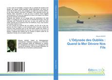 L'Odyssée des Oubliés : Quand la Mer Dévore Nos Fils的封面