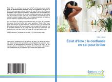 Éclat d'être : la confiance en soi pour briller kitap kapağı