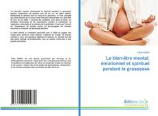 Le bien-être mental, émotionnel et spirituel pendant la grossesse的封面