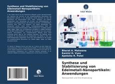 Обложка Synthese und Stabilisierung von Edelmetall-Nanopartikeln: Anwendungen