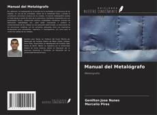 Bookcover of Manual del Metalógrafo