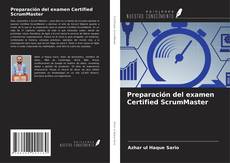 Portada del libro de Preparación del examen Certified ScrumMaster