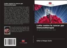 Buchcover von Lutte contre le cancer par immunothérapie
