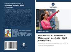 Buchcover von Betsimisaraka-Zivilisation in Madagaskar, durch die Mitgift ("diafötaka")