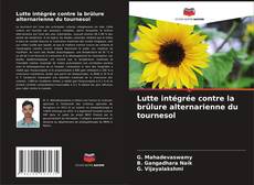 Обложка Lutte intégrée contre la brûlure alternarienne du tournesol