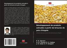 Portada del libro de Développement de produits extrudés à partir de brisures de pois d'Angole