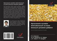 Buchcover von Opracowanie wyrobów ekstrudowanych na bazie łamanych groszków gołębich