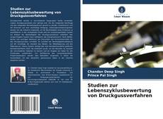 Bookcover of Studien zur Lebenszyklusbewertung von Druckgussverfahren