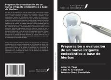Buchcover von Preparación y evaluación de un nuevo irrigante endodóntico a base de hierbas