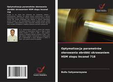 Обложка Optymalizacja parametrów sterowania obróbki skrawaniem HSM stopu Inconel 718