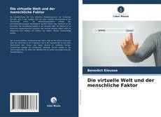 Buchcover von Die virtuelle Welt und der menschliche Faktor