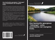 Capa do livro de Uso bentonite georgiana "Askangel" come assorbente nel mangime trote. 