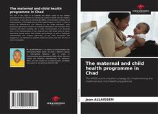 Couverture de The maternal and child health programme in Chad