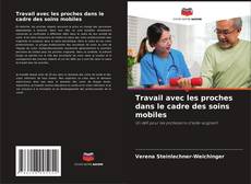 Travail avec les proches dans le cadre des soins mobiles kitap kapağı