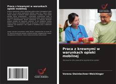 Capa do livro de Praca z krewnymi w warunkach opieki mobilnej 