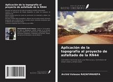 Borítókép a  Aplicación de la topografía al proyecto de asfaltado de la RN44 - hoz