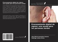 Portada del libro de Procesamiento digital de signos: una ayuda para las personas sordas