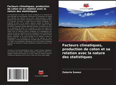 Bookcover of Facteurs climatiques, production de coton et sa relation avec la nature des statistiques