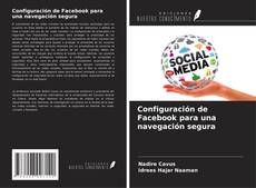 Buchcover von Configuración de Facebook para una navegación segura
