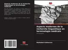 Portada del libro de Aspects modernes de la recherche linguistique en terminologie médicale