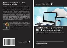 Borítókép a  Análisis de la plataforma IBM Bluemix en la nube - hoz