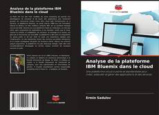 Bookcover of Analyse de la plateforme IBM Bluemix dans le cloud