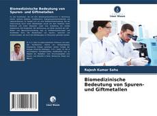 Borítókép a  Biomedizinische Bedeutung von Spuren- und Giftmetallen - hoz