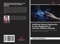 Copertina di Artificial Neural Networks in the Diagnosis of Chronic Kidney Disease