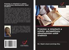 Capa do livro de Przemoc w miastach a szkoły: perspektywy absolwentów szkół średnich 