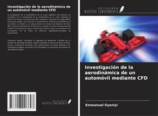 Buchcover von Investigación de la aerodinámica de un automóvil mediante CFD