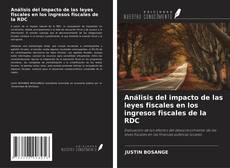 Couverture de Análisis del impacto de las leyes fiscales en los ingresos fiscales de la RDC
