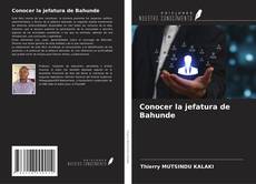 Couverture de Conocer la jefatura de Bahunde