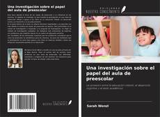 Copertina di Una investigación sobre el papel del aula de preescolar