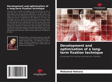 Couverture de Development and optimisation of a long-term fixation technique