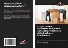 Couverture de Progettazione incentrata sull'utente nella riorganizzazione della business intelligence