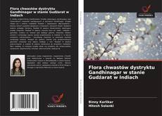 Flora chwastów dystryktu Gandhinagar w stanie Gudźarat w Indiach kitap kapağı