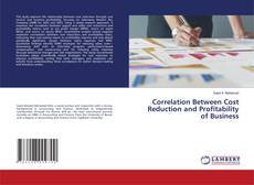 Capa do livro de Correlation Between Cost Reduction and Profitability of Business 