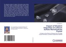 Portada del libro de Impact of Divalent Impurities on Lithium Sulfate Monohydrate Crystal