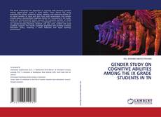 Capa do livro de GENDER STUDY ON COGNITIVE ABILITIES AMONG THE IX GRADE STUDENTS IN TN 