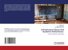 Capa do livro de Infrastructure Decay And Academic Performance 