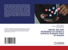 Capa do livro de ONLINE ADS AND PATRONAGE OF GOODS & SERVICES IN BENUE STATE OF NIGERIA 