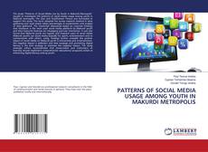 Capa do livro de PATTERNS OF SOCIAL MEDIA USAGE AMONG YOUTH IN MAKURDI METROPOLIS 