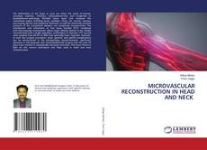 MICROVASCULAR RECONSTRUCTION IN HEAD AND NECK的封面