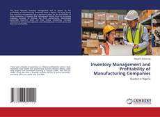 Capa do livro de Inventory Management and Profitability of Manufacturing Companies 