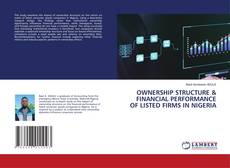 Capa do livro de OWNERSHIP STRUCTURE & FINANCIAL PERFORMANCE OF LISTED FIRMS IN NIGERIA 