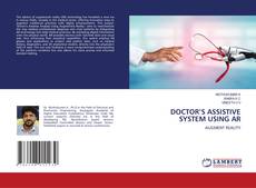 Portada del libro de DOCTOR’S ASSISTIVE SYSTEM USING AR