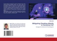 Capa do livro de Mitigating Flooding Attacks in Consumer IoT 