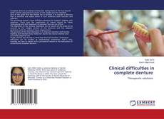 Bookcover of Clinical difficulties in complete denture