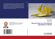 Capa do livro de Banana Peel as a Functional Ingredient in Bread 