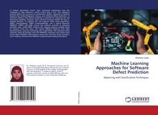 Bookcover of Machine Learning Approaches for Software Defect Prediction